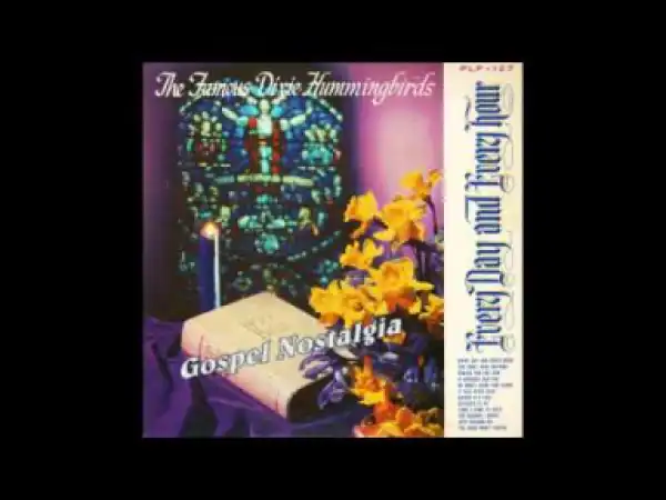 Dixie Hummingbirds - Every Day And Every Hour